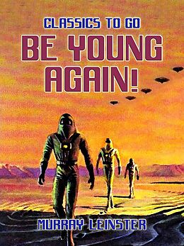 eBook (epub) Be Young Again! de Murray Leinster