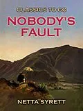 E-Book (epub) Nobody's Fault von Netta Syrett