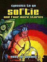 eBook (epub) Softie and Four More Stories de Noel M. Loomis