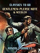 eBook (epub) Gentlemen: Please Note & Needler de Randall Garrett