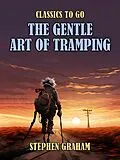 E-Book (epub) The Gentle Art of Tramping von Stephen Graham