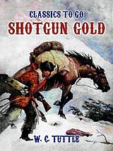 eBook (epub) Shotgun Gold de W. C. Tuttle