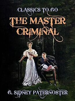 E-Book (epub) The Master Criminal von G. Sidney Paternoster