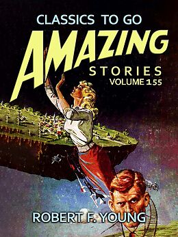 eBook (epub) Amazing Stories Volume 155 de Robert F. Young