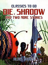 eBook (epub) Die, Shadow And Two More Stories de Algis Budris