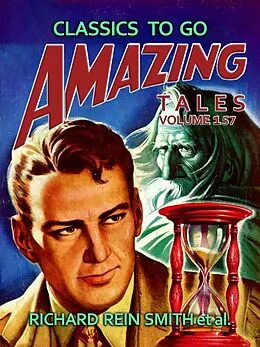 E-Book (epub) Amazing Tales Volume 157 von Richard Rein Smith