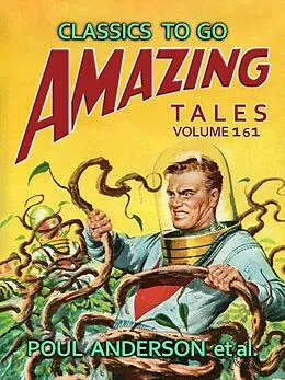 E-Book (epub) Amazing Tales Volume 161 von Poul Anderson