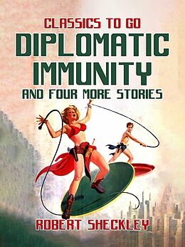 eBook (epub) Diplomatic Immunity And Four More Stories de Robert Sheckley