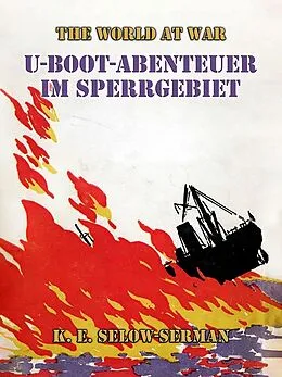 E-Book (epub) U-Boot-Abenteuer im Sperrgebiet von K. E. Selow-Serman