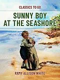 E-Book (epub) Sunny Boy At The Seashore von Ramy Allison White
