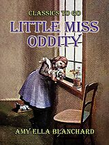 eBook (epub) Little Miss Oddity de Amy Ella Blanchard