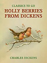 eBook (epub) Holly Berries From Dickens de Charles Dickens