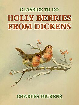 eBook (epub) Holly Berries From Dickens de Charles Dickens