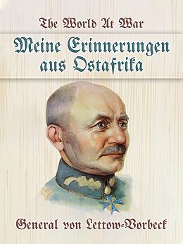 eBook (epub) Meine Erinnerungen aus Ostafrika de Paul Emil Von Lettow-Vorbeck