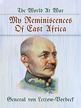 eBook (epub) My Reminiscences Of East Africa de Paul Emil Von Lettow-Vorbeck
