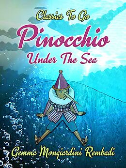 eBook (epub) Pinocchio Under The Sea de Gemma Mongiardini Rembadi