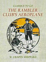 eBook (epub) The Rambler Club's Aeroplane de W. Crispin Sheppard