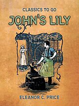 eBook (epub) John's Lily de Eleanor C. Price