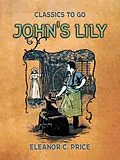 E-Book (epub) John's Lily von Eleanor C. Price