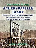 E-Book (epub) Andersonville Diary, Escape, and List of Dead, with Name, Co., Regiment, Date of Death and No. Of Grave in Cemetry von John L. Ransom