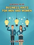 E-Book (epub) Business Hints for Men and Women von A. R. Calhoun