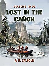 eBook (epub) Lost in the Cañon de A. R. Calhoun