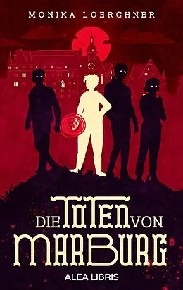 E-Book (epub) Die Toten von Marburg von Monika Loerchner