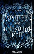 E-Book (epub) Splitter der Unendlichkeit von C. I. Ryze