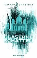 E-Book (epub) Gläserne Schatten von Tamara Schneider