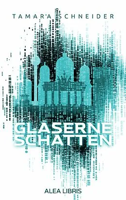 E-Book (epub) Gläserne Schatten von Tamara Schneider
