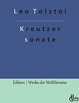 Fester Einband Die Kreutzersonate von Leo Tolstoi