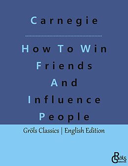 Couverture cartonnée How To Win Friends And Influence People de Dale Carnegie