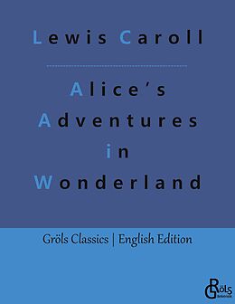 Couverture cartonnée Alice s Adventures in Wonderland de Lewis Caroll