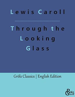 Couverture cartonnée Through the Looking Glass de Lewis Caroll