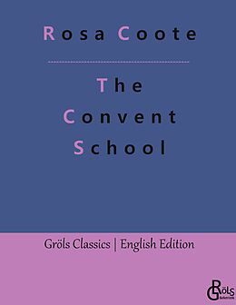 Livre Relié The Convent School de Rosa Coote