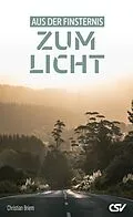 E-Book (epub) Aus der Finsternis zum Licht von Christian Briem