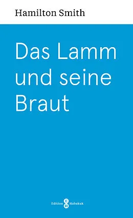 E-Book (epub) Das Lamm und seine Braut von Hamilton Smith