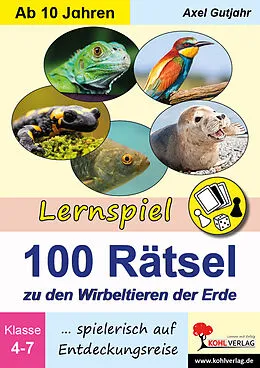 E-Book (pdf) Lernspiel 100 Rätsel zu den Wirbeltieren der Erde von Axel Gutjahr