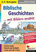 E-Book (pdf) Biblische Geschichten mit Bildern erzählt von Waldemar Mandzel, Autorenteam Kohl-Verlag