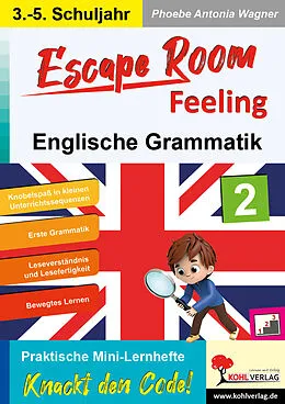 E-Book (pdf) Escape Room Feeling ENGLISCHE GRAMMATIK von Phoebe Antonia Wagner