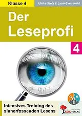 E-Book (pdf) Der Leseprofi / Lesetraining Klasse 4 von Ulrike Stolz, Lynn-Sven Kohl