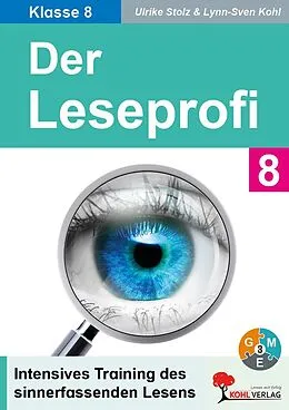 E-Book (pdf) Der Leseprofi / Lesetraining Klasse 8 von Ulrike Stolz, Lynn-Sven Kohl