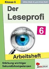 E-Book (pdf) Der Leseprofi / Arbeitsheft - Fit durch Lesetraining / Klasse 6 von Ulrike Stolz, Lynn-Sven Kohl