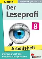 E-Book (pdf) Der Leseprofi / Arbeitsheft - Fit durch Lesetraining / Klasse 8 von Ulrike Stolz, Lynn-Sven Kohl