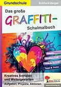 E-Book (pdf) Das große Graffiti-Schulmalbuch / Grundschule von Eckhard Berger