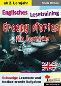 E-Book (pdf) Englisches Lesetraining - Creepy stories ... the beginning von Sonja Bichler