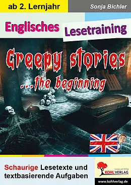 E-Book (pdf) Englisches Lesetraining - Creepy stories ... the beginning von Sonja Bichler