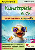 E-Book (pdf) Kunstspiele und Co. ... durch die coole Kunstbrille von Eckhard Berger