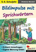 E-Book (pdf) Bildimpulse mit Sprichwörtern von Waldemar Mandzel