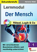 E-Book (pdf) Lernmodul 1: Der Mensch / Rätsel, Logik und Co von Hermine Wabl